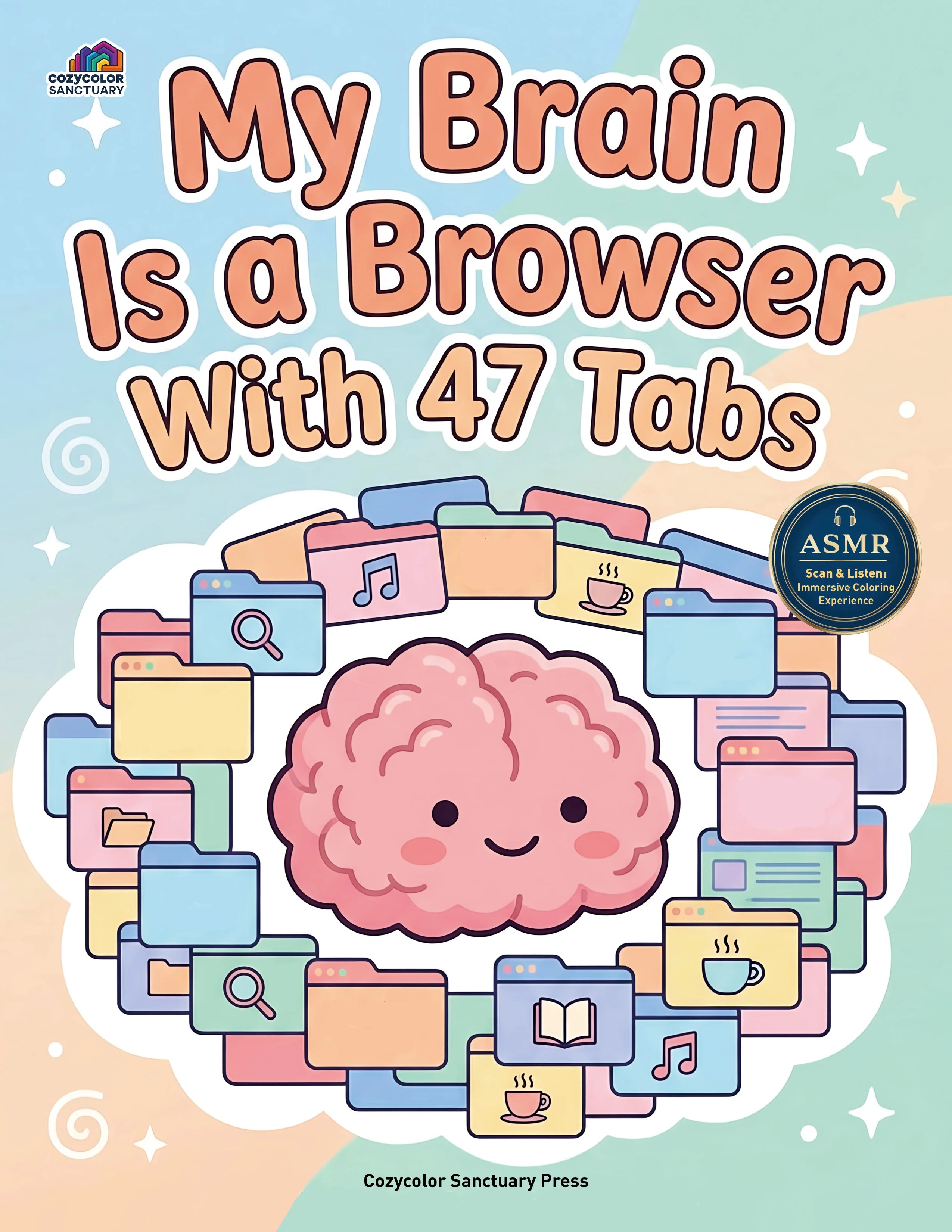 My Brain Is a Browser With 47 Tabs (Sound Edition)