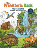The Prehistoric Oasis: Quiet Giants