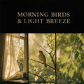 Morning Birds & Light Breeze - ASMR Ambient Soundscape (Extended Edition)